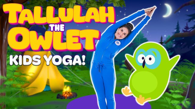 Tallulah the Owlet | Yoga Adventure!