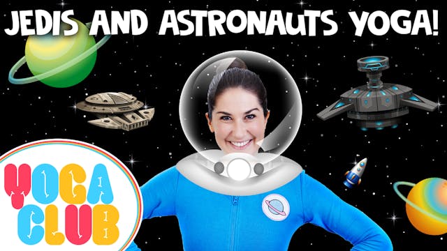 Jedis and Astronauts! 🚀 - YOGA CLUB!