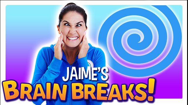 Jaime's Brain Breaks (for shorter transitions)