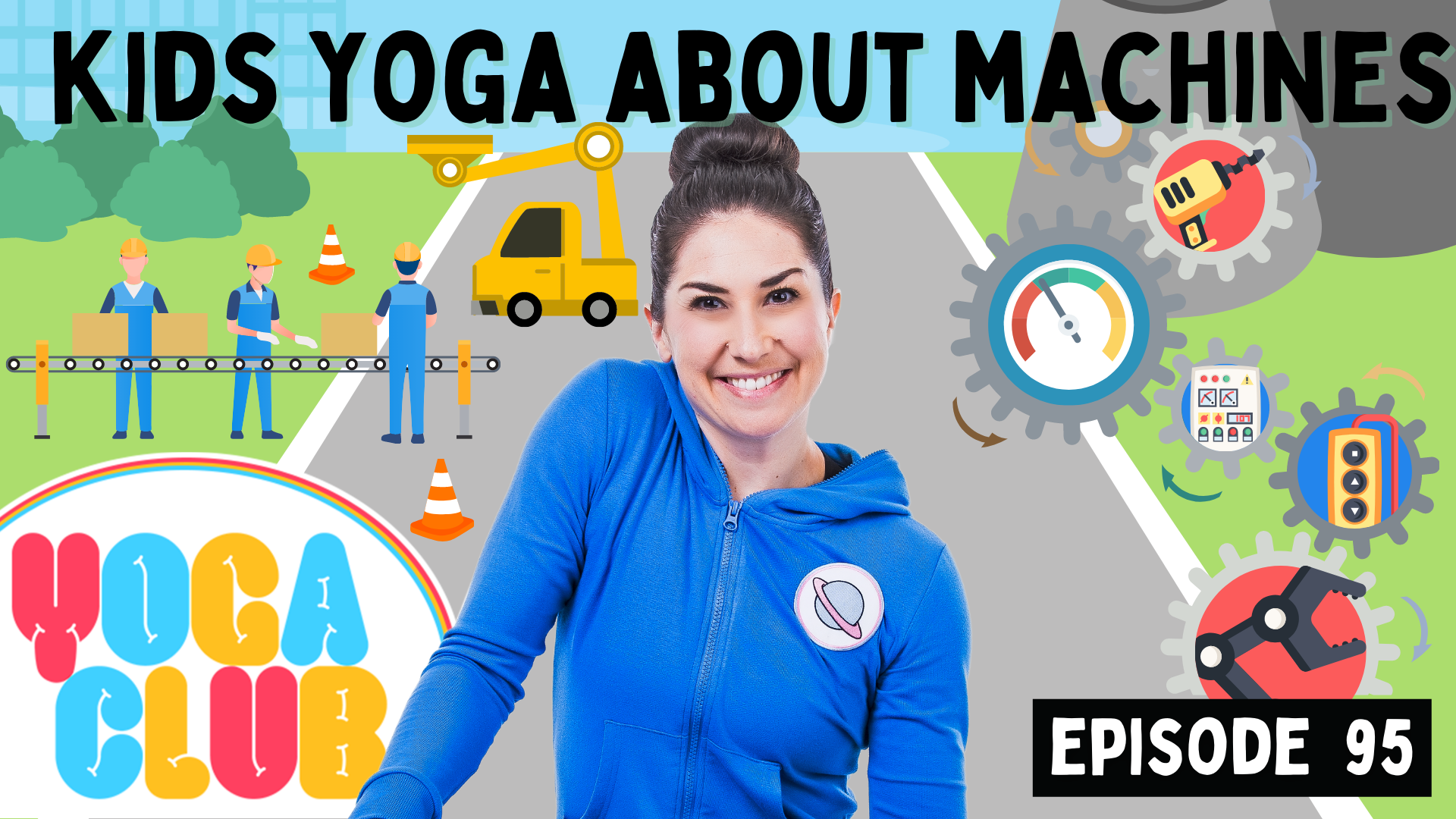 Kids Yoga About Machines - YOGA CLUB!