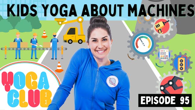 Kids Yoga About Machines - YOGA CLUB!