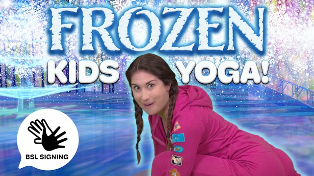Frozen | Deaf Friendly BSL Yoga Adventure