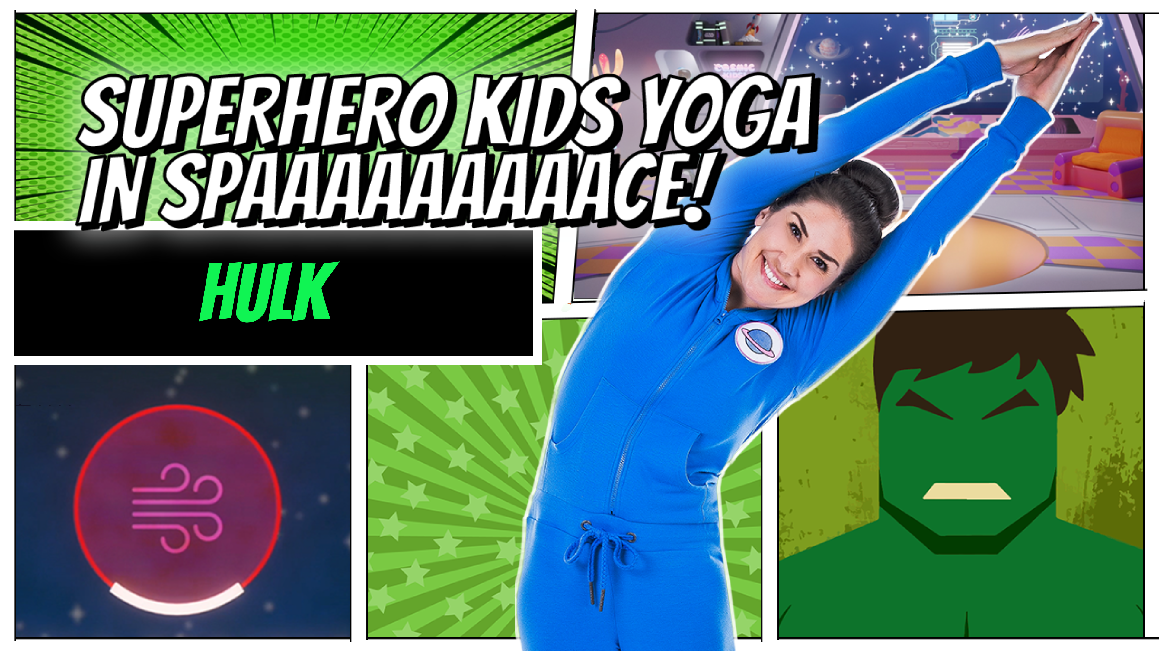 Hulk  | Superhero Kids Yoga in Space 
