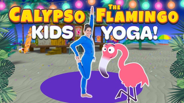 Calypso the Flamingo | Yoga Adventure!