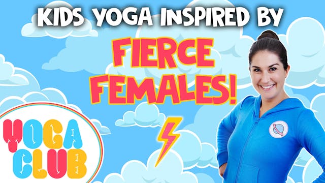 Kids Yoga About Fierce Females! - YOG...