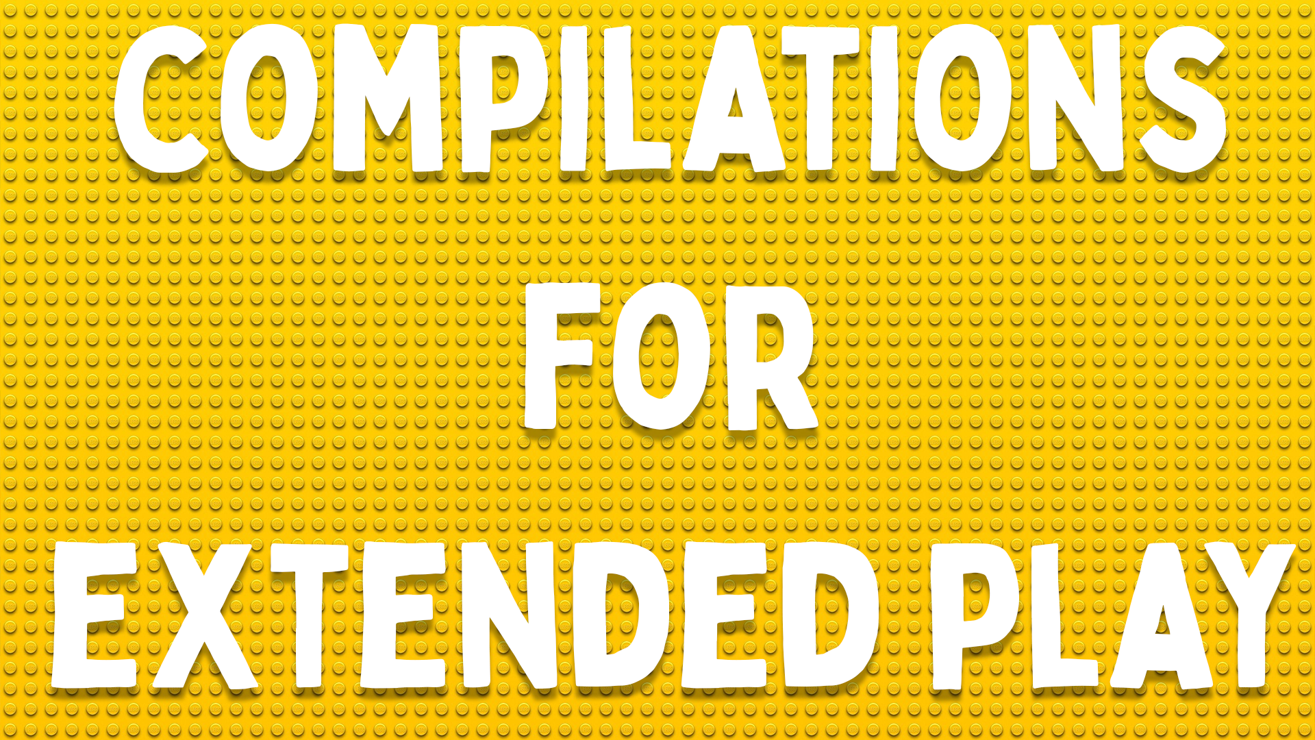 EXTENDED PLAY COMPILATIONS