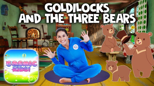 Goldilocks and the Three Bears | A Cosmic Kids Yoga Adventure