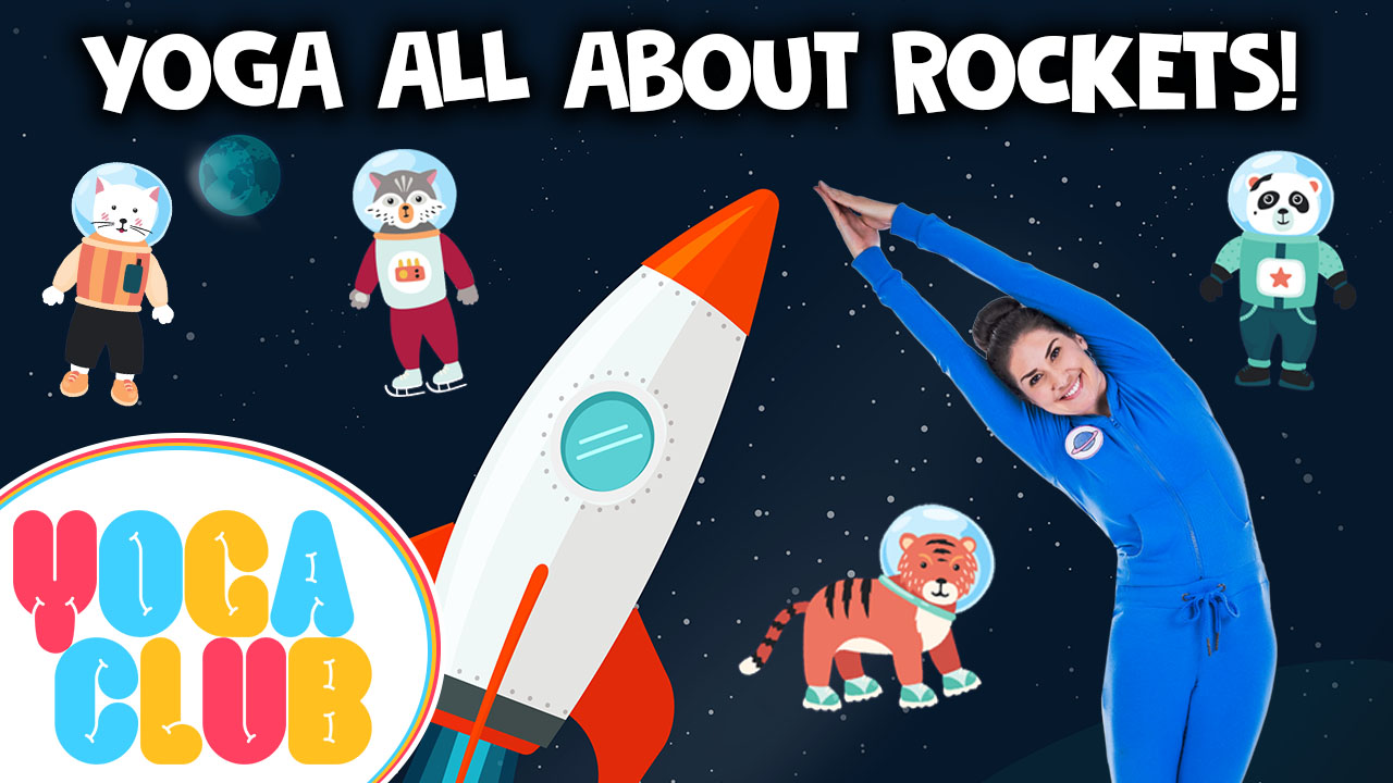 Yoga All About Rockets! - YOGA CLUB!