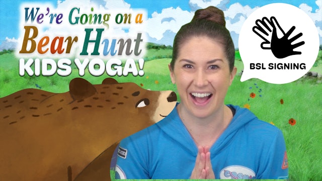 We're Going on a Bear Hunt (Deaf Friendly - BSL) | Yoga Adventure