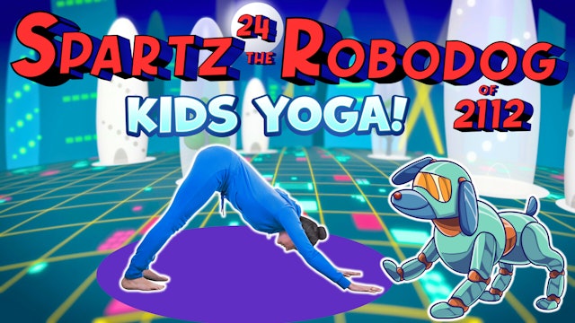Spartz 24 - Robodog of the future | Yoga Adventure!