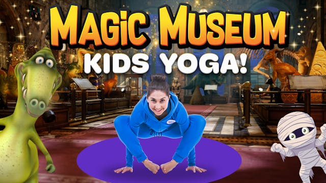 Magic Museum | Yoga Adventure