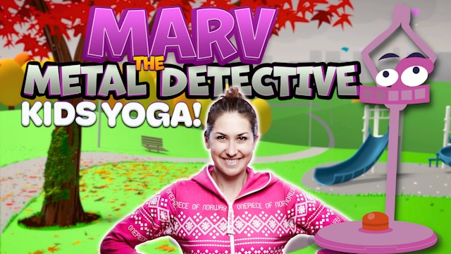 Marv the Metal Detective | Yoga Adventure!