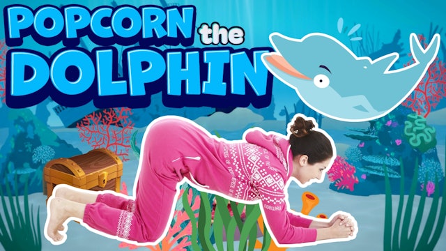 Popcorn the Dolphin | Yoga Adventure!