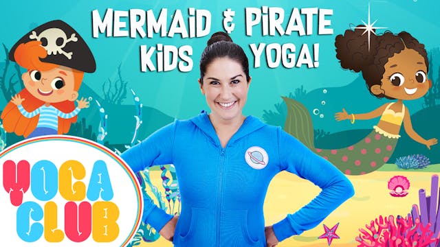Mermaid & Pirate Kids Yoga - YOGA CLUB!