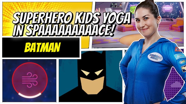 Batman | Superhero Kids Yoga in Space 