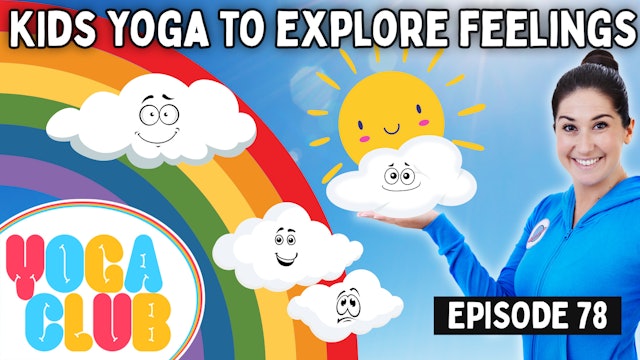 Yoga Club About Exploring Feelings (Week 78) 😋😞😂 I  Cosmic Kids Yoga