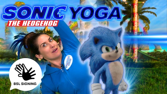 Sonic the Hedgehog | Deaf Friendly BSL Yoga Adventure