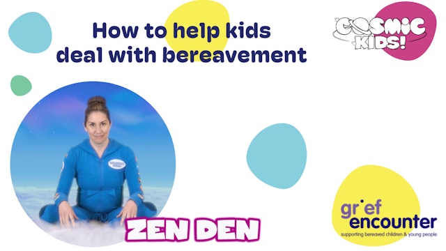 How To Deal With Bereavement | Cosmic Kids Zen Den 
