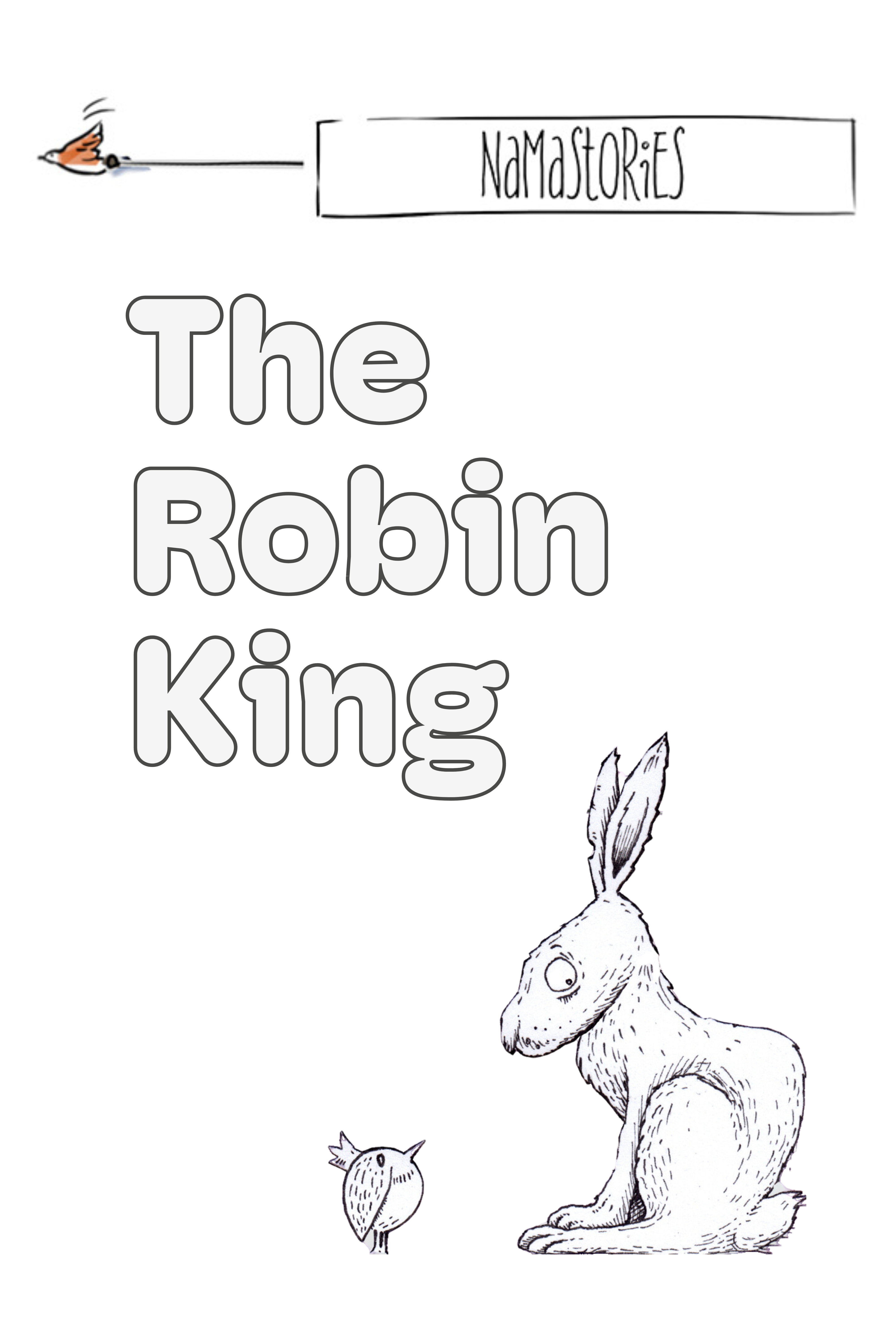 The Robin King (Namastories)