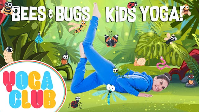 Bees and Bugs Kids Yoga! - YOGA CLUB!