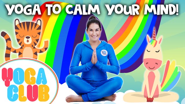 Yoga To Calm Your Mind 🌈 - YOGA CLUB!