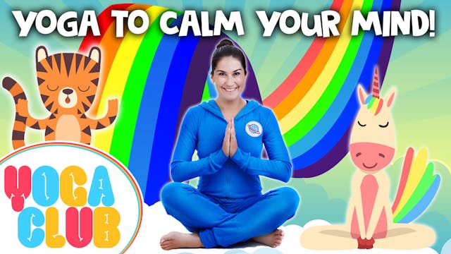 Yoga To Calm Your Mind - YOGA CLUB!