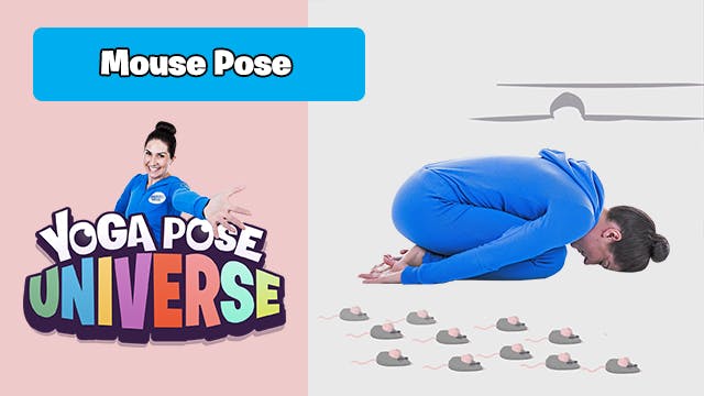 Mouse Pose | Yoga Pose Universe!