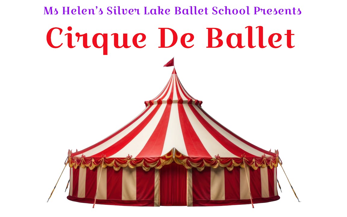 Silver Lake Ballet School: Cirque De Ballet