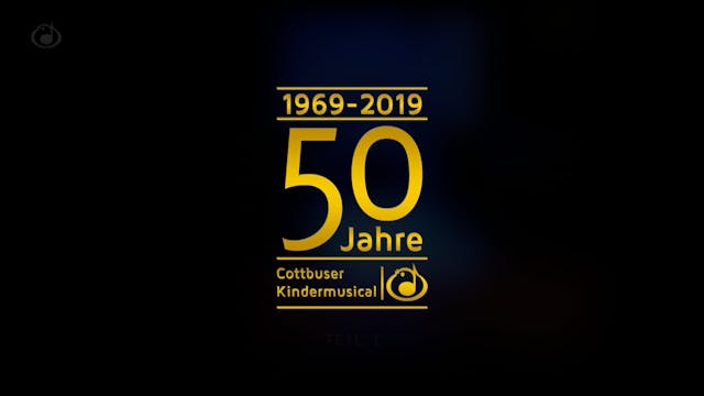 GALA 50 Jahre Cottbuser Kindermusical - Teil 1