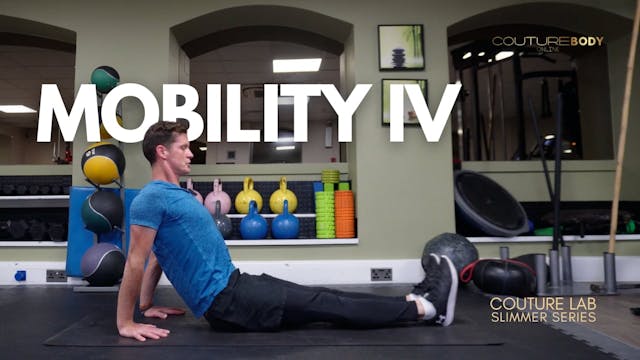 Slimmer Series - Mobility IV
