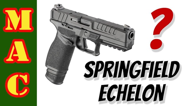 The Springfield Echelon - Another Striker Polymer Pistol or Something Special?