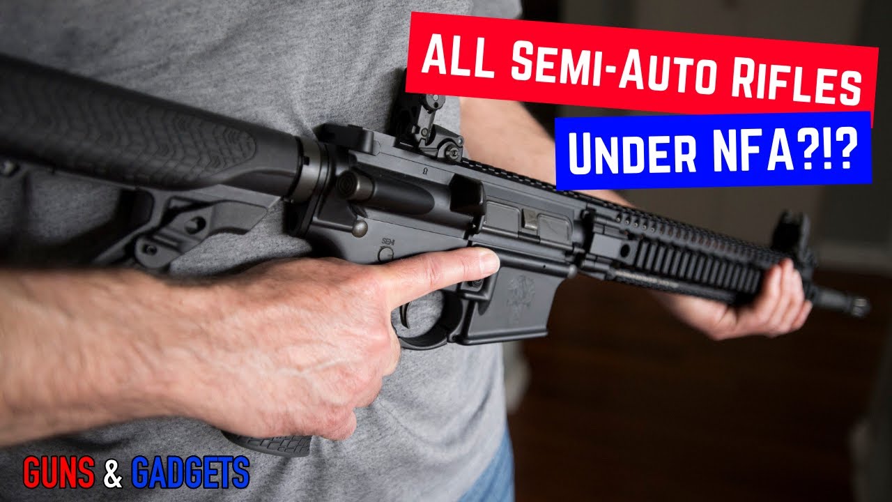 Bill Seeks To Put EVERY Semi-Automatic Rifle Accepting Magazines Under NFA (1)