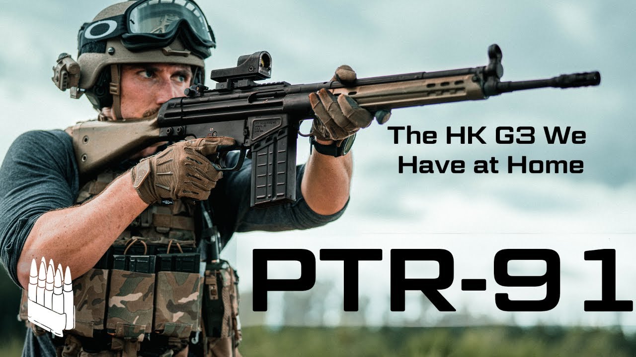 The PTR 91, the USA Made Copy of the HK G3 "No, we have a G3 at home"
