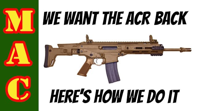 Let's get the Bushmaster ACR back! Fr...