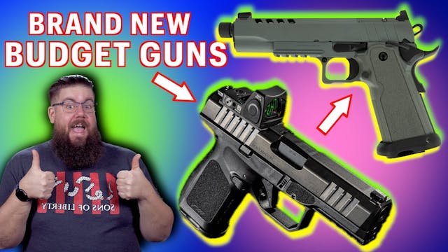 WOW! BUDGET GUNS FOR ALL - TGC News!