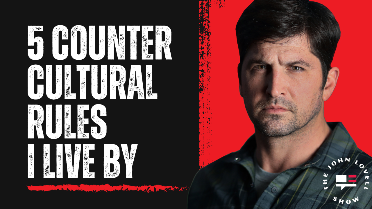 5 Counter Cultural Rules I Live By | JLS Ep. 002