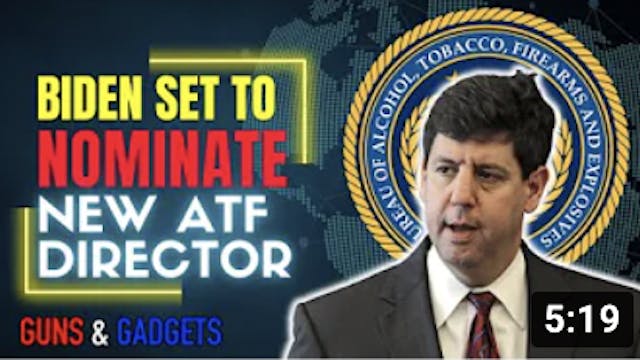 Biden Set To Nominate NEW ATF Director