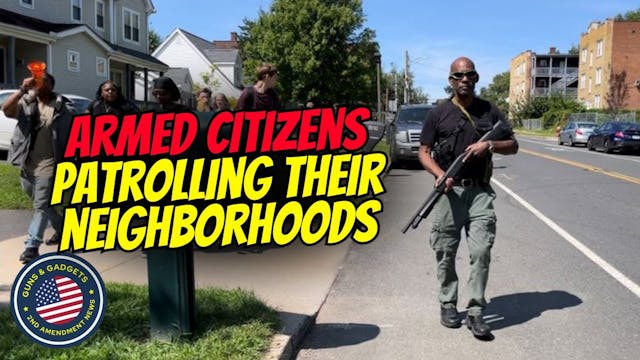 Armed Citizens Start Patrolling Their...