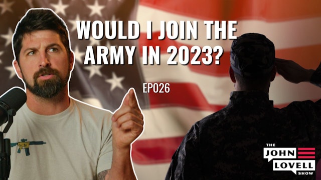 Would I Join the Army in 2023?  | JLS 026