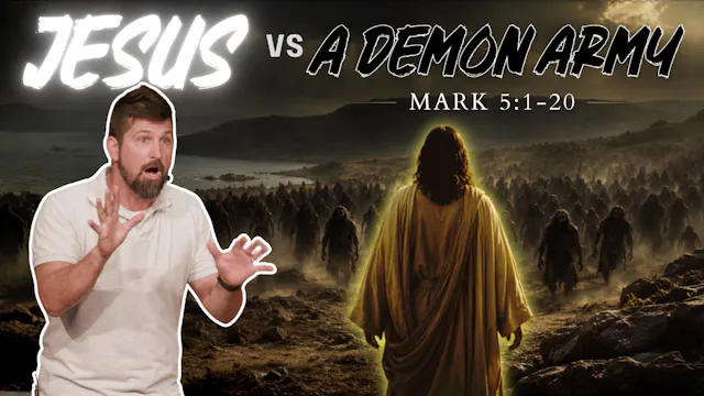 JESUS vs. A Demonic Army ｜ Mark 5:1-20