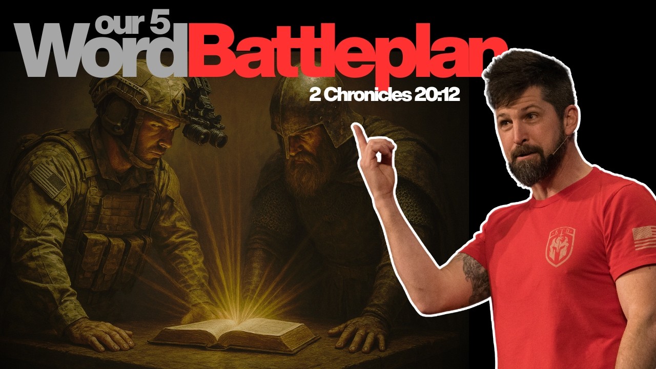 Our 5 Word Battleplan ｜ 2 Chronicles 20:12