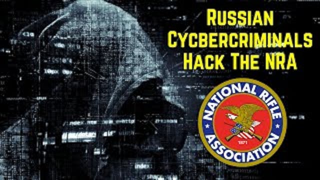 Russian Cybercriminals HACK the NRA