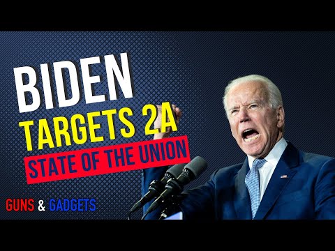 Biden Targets 2nd Amendment In State of the Union Address