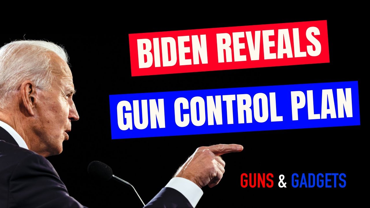 Joe Biden s Gun Control Plan Revealed!
