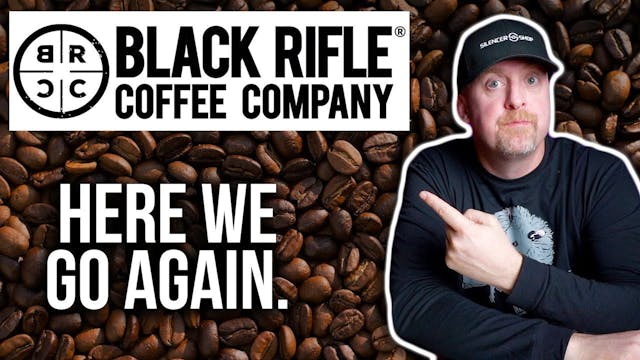 Black Rifle Coffee Co. HERE WE GO AGAIN?