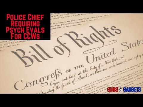 PoliceChief Requiring Psych Eval For CCWPermits in Violation of theConstitution_