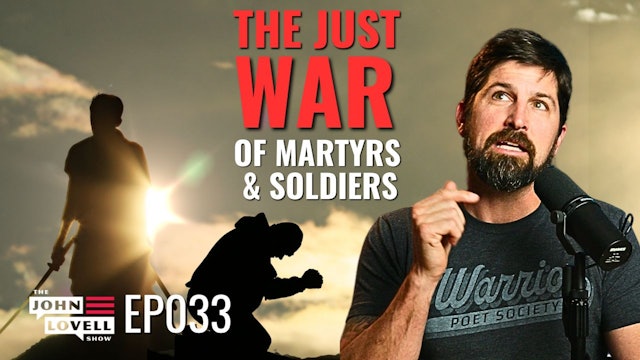 The Just War of Martyrs & Soldiers | JLS EP033