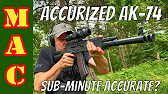 Prototype Accurized AK74  Is it SubMinute