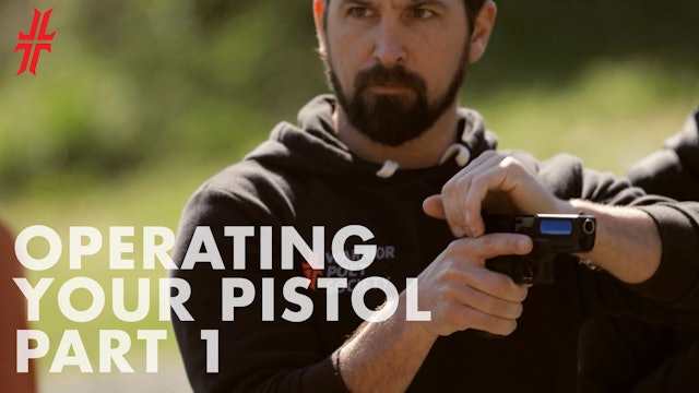 Chapter 2 | Operating your Pistol Part 1