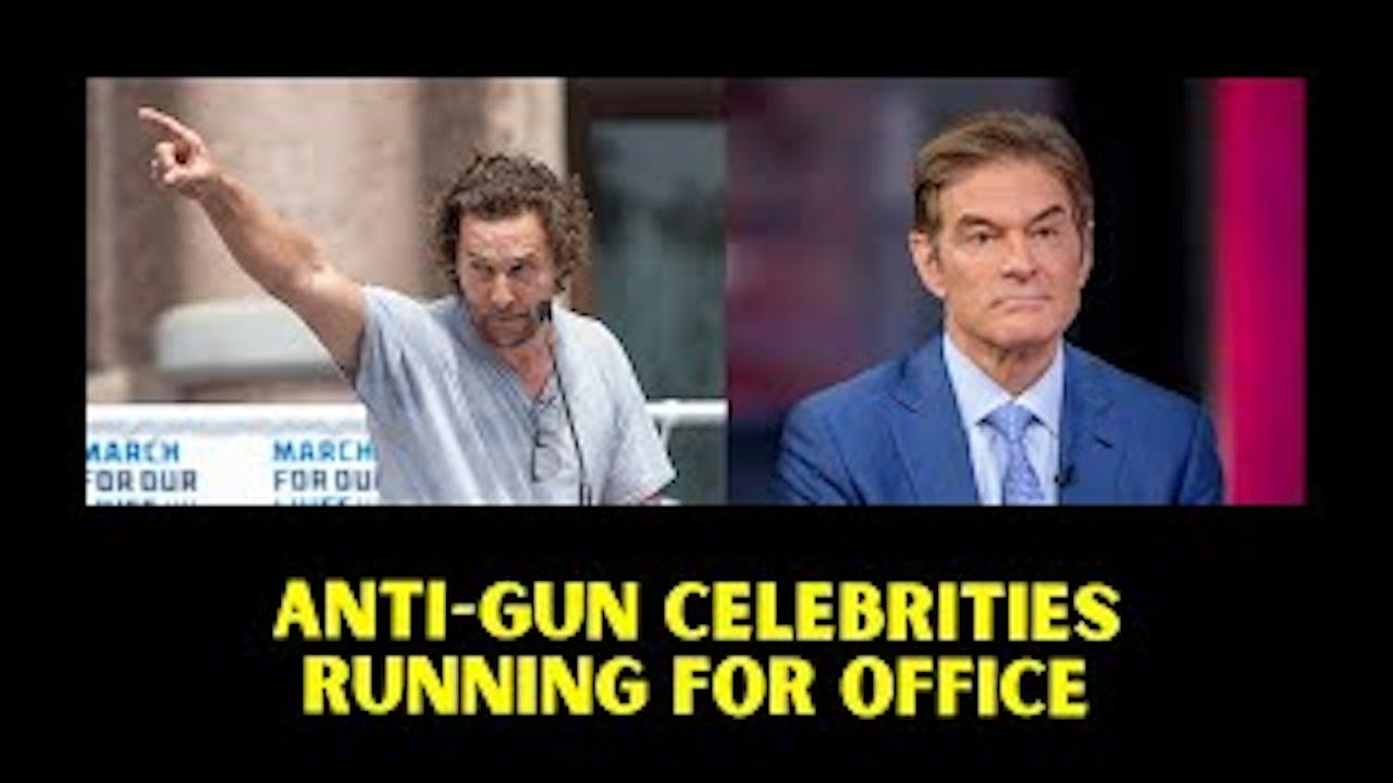 AntiGun Celebrities Running For Office (Dr. Oz & Matthew McConaughey